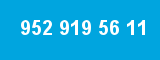 952 919 56 11 952 919 56 11